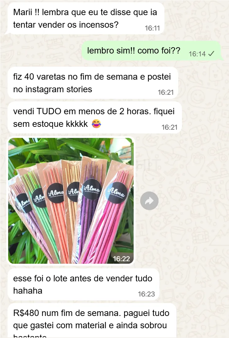 Aluna vendeu 40 varetas em um fim de semana